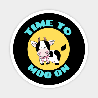 Time To Moo On | Cow Pun Magnet